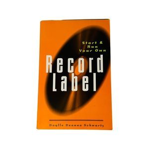 Start and Run Your Own Record Label Paperback by Daylle Deanna Schwartz
